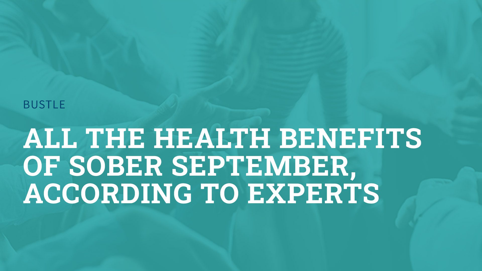 All The Health Benefits Of Sober September, According To Experts